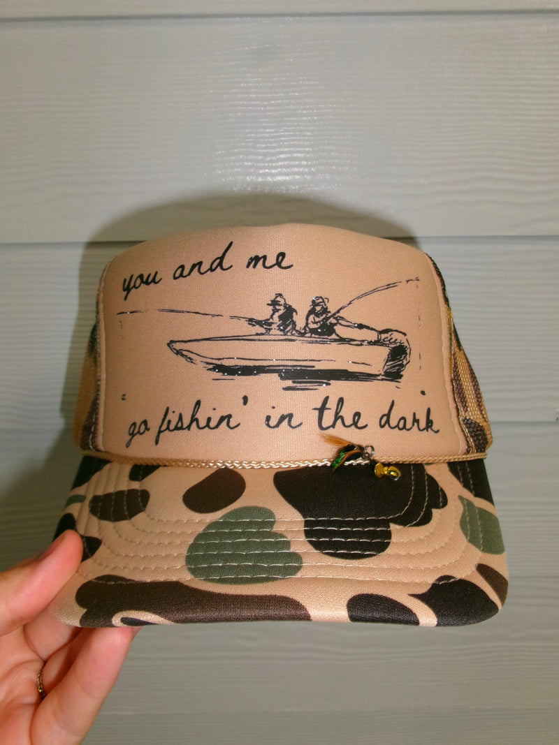 You & Me Go Fishing In The Dark Trucker Hat