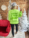 Grinch “You’re a mean one” Crewneck