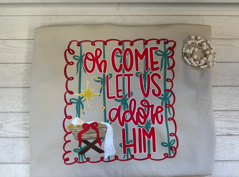 Come Let Us Adore Him Sweatshirt
