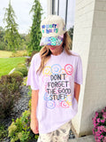 Don’t Forget the Good Stuff Tshirt