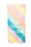 Katy Did I’m Nicer When I’m Tan Reversible Towel